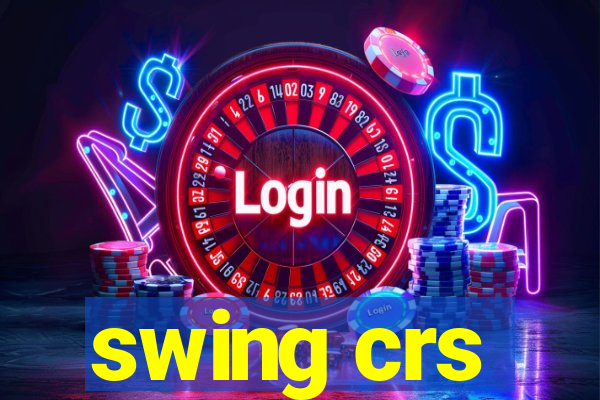 swing crs